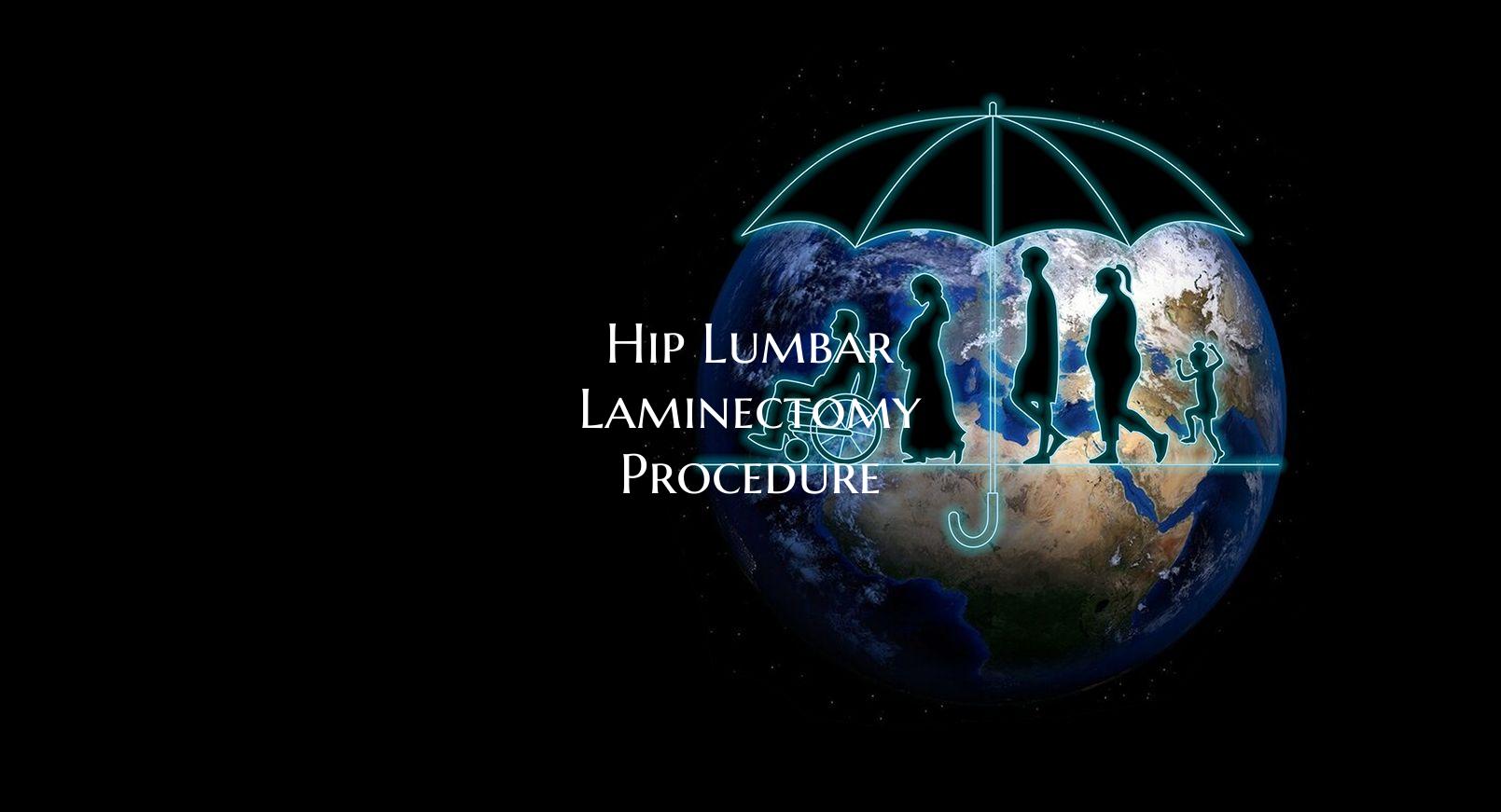 Hip Lumbar Laminectomy Procedure
