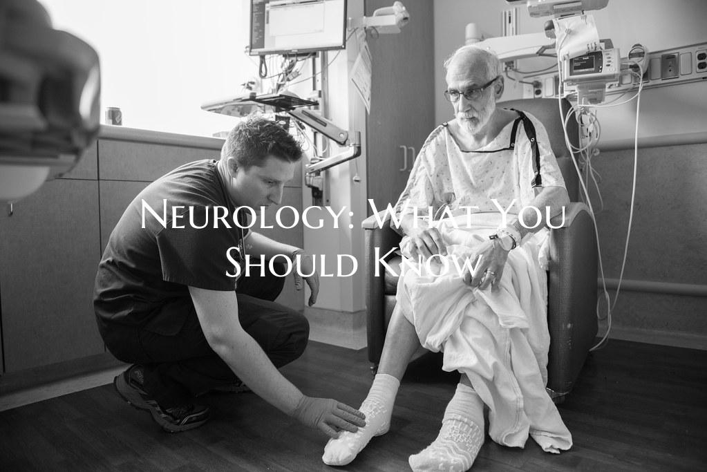Neurology: What You Should Know