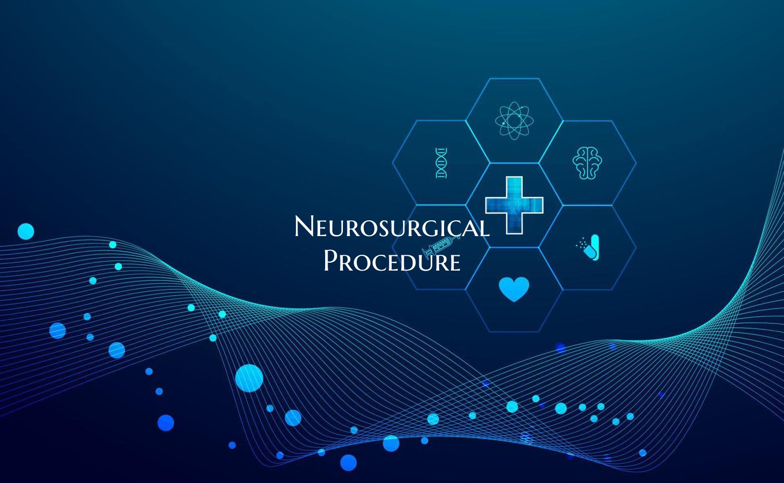 Neurosurgical Procedure