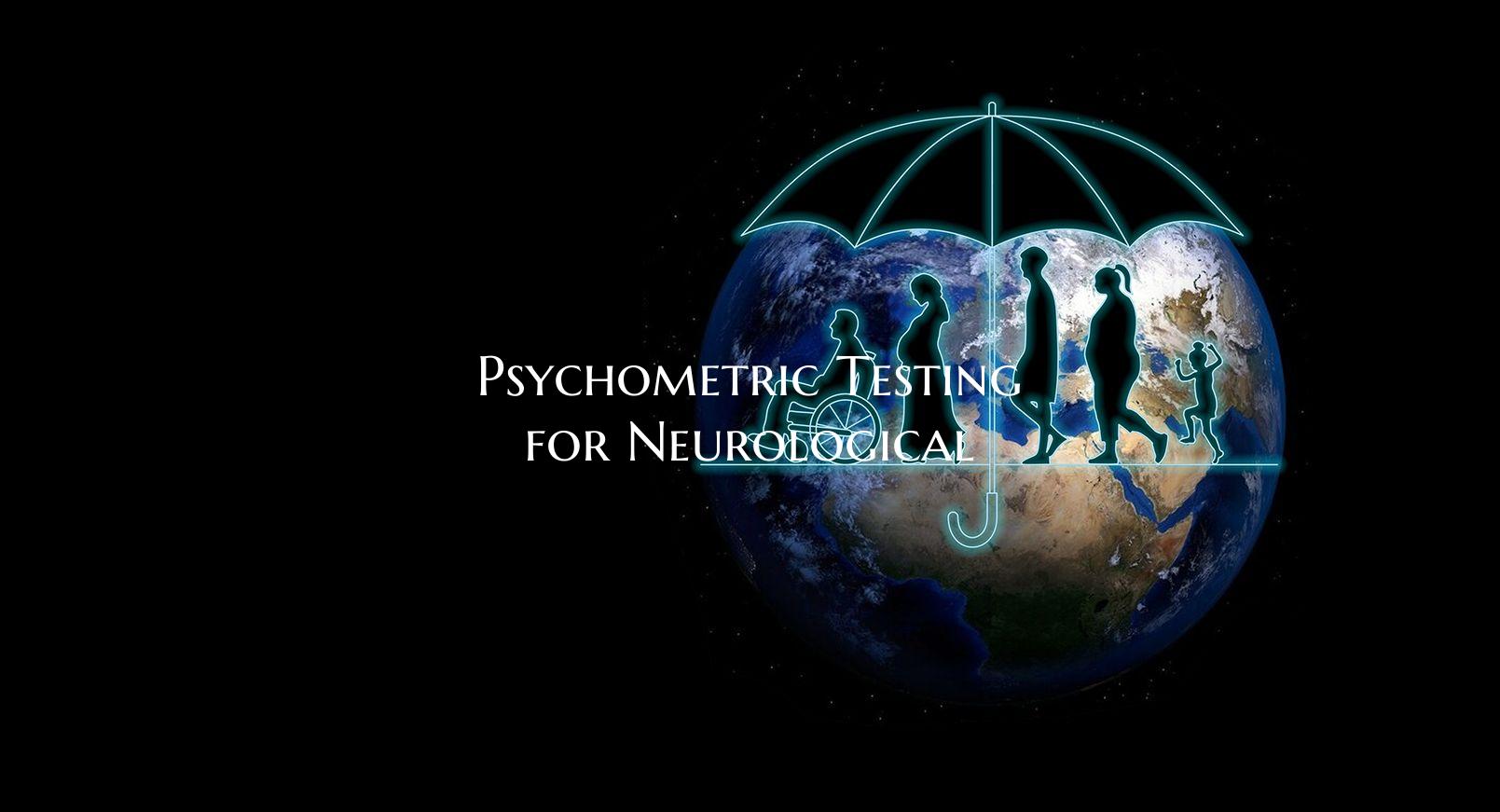 Psychometric Testing for Neurological
